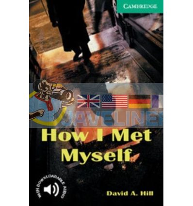 How I Met Myself with Downloadable Audio David A. Hill 9780521750189