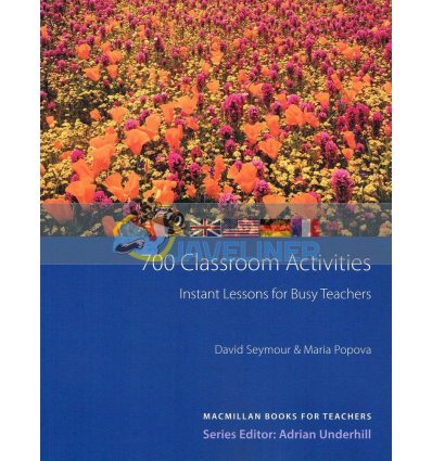 700 Classroom Activities: Instant Lessons for Busy Teachers 9781405080019