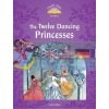 The Twelve Dancing Princesses Jacob Grimm and Wilhelm Grimm Oxford University Press 9780194239660