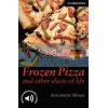 Frozen Pizza and Other Slices of Life with Downloadable Audio Antoinette Moses 9780521750783
