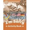 I'm Sorry Activity Book Paul Shipton Oxford University Press 9780194722155