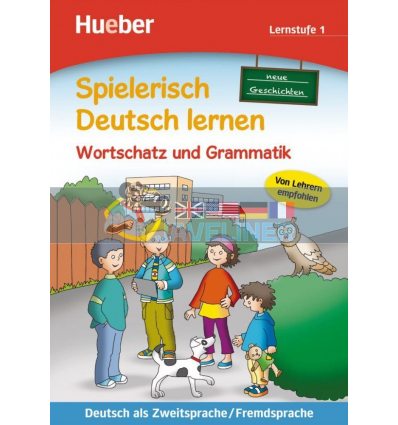 Spielerisch Deutsch lernen Lernstufe 1 Wortschatz und Grammatik - Neue Geschichten Hueber 9783191594701