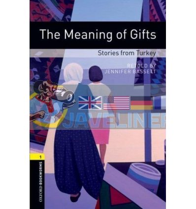 The Meaning of Gifts. Stories from Turkey Ayse Kilimci 9780194789271