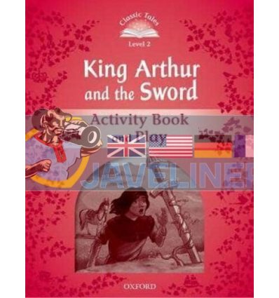 King Arthur and the Sword Activity Book and Play Sue Arengo Oxford University Press 9780194239950
