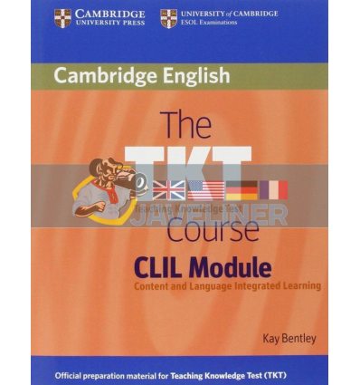 The TKT Course CLIL Module 9780521157339