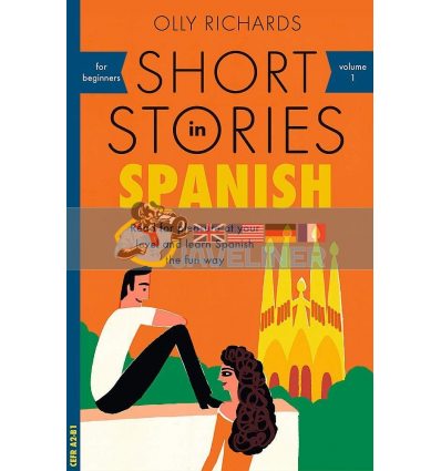 Short Stories in Spanish for Beginners Olly Richards 9781473683259