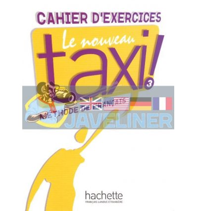 Le Nouveau Taxi 3 Cahier d'exercices 9782011555595
