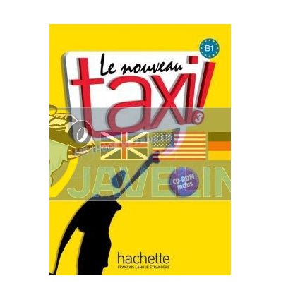 Le Nouveau Taxi 3 MEthode de Francais — Livre de l'Eleve avec CD-ROM 9782011555588