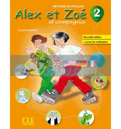 Alex et ZoE Nouvelle Edition 2 MEthode de Francais — Livre de l'Eleve avec Livret de Civilisation 9782090383331