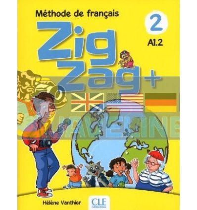 ZigZag+ 2 MEthode de Francais — Livre de l'Eleve avec CD audio 9782090384192