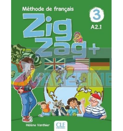 ZigZag+ 3 MEthode de Francais — Livre de l'Eleve avec CD audio 9782090384338
