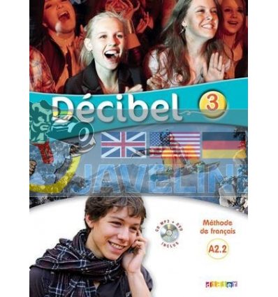 DEcibel 3 MEthode de Francais — Livre de l'Eleve avec CD audio et DVD 9782278083374