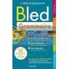 Bled Orthographe et Grammaire — La rEfErence avec 350 exercises et corrigEs 9782017151074