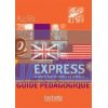 Objectif Express 2 Guide PEdagogique 9782011555113