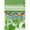 Travailler en Francais en Entreprise 2 Guide PEdagogique 9782278062621