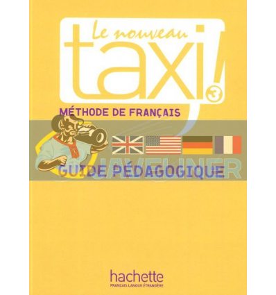 Le Nouveau Taxi 3 Guide PEdagogique 9782011557902