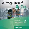 Alltag, Beruf und Co. 5 Audio-CDs zum Kursbuch Hueber 9783195315906