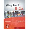 Alltag, Beruf und Co. 1 Kursbuch + Arbeitsbuch mit Audio-CD zum Arbeitsbuch Hueber 9783191015909