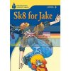 Foundations Reading Library 2 Sk8 for Jake 9781413027754