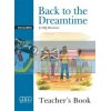Graded Readers 4 Back to the Dreamtime Teachers Book 9789604781621
