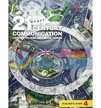 21st Century Communication 4 Listening, Speaking and Critical Thinking Teachers Guide 9781305955547
