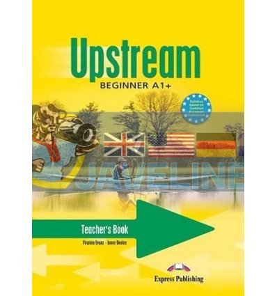 Upstream Beginner A1+ Teachers Book 9781845588007