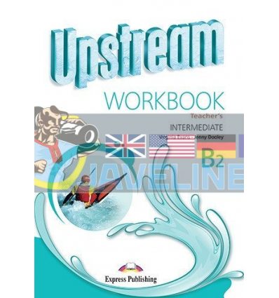 Upstream Intermediate B2 Workbook (Teachers - overprinted) 9781471523649
