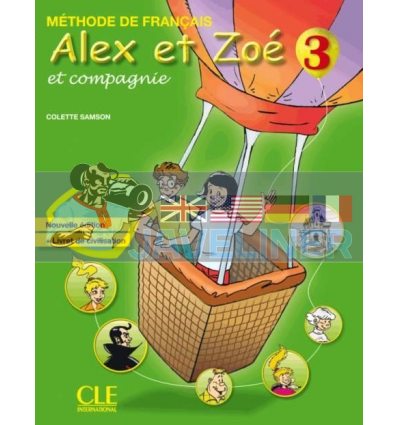 Alex et Zoe Nouvelle edition 3 Methode de Francais - Livre de leleve avec Livret de Civilisation 9782090383362