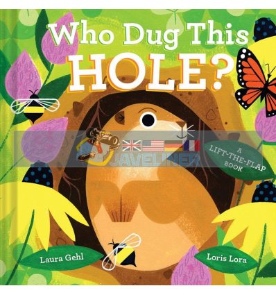 Who Dug This Hole? (A Lift-the-Flap Book)