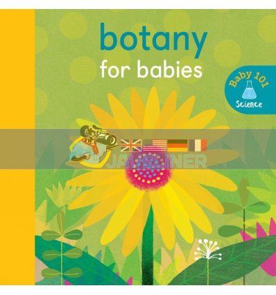 Baby 101: Botany for Babies Jonathan Litton Caterpillar Books 9781848577367
