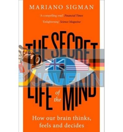 The Secret Life of the Mind Mariano Sigman 9780008210953