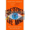 The Secret Life of the Mind Mariano Sigman 9780008210953