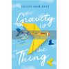Gravity is the Thing Jaclyn Moriarty 9781760870881