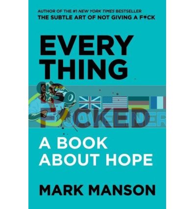 Everything is F*cked Mark Manson 9780063091054