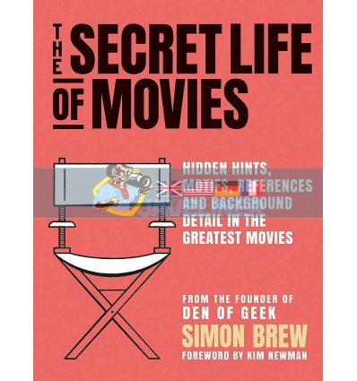 The Secret Life of Movies Simon Brew 9781788401272