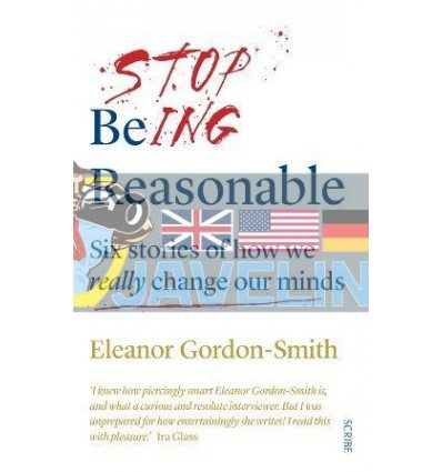 Stop Being Reasonable Eleanor Gordon-Smith 9781912854141