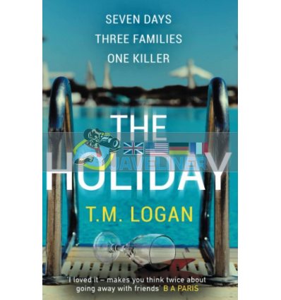 The Holiday T. M. Logan 9781785767708