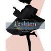 Fashion: The Essential Visual Guide to the World of Style Karen Homer 9781781316955