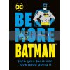 Be More Batman Glenn Dakin 9780241460771