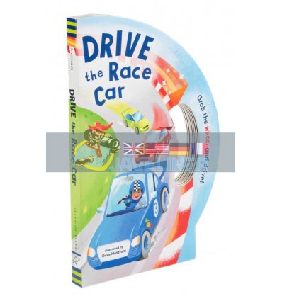 Drive the Race Car Dave Mottram Chronicle Books 9781452178868