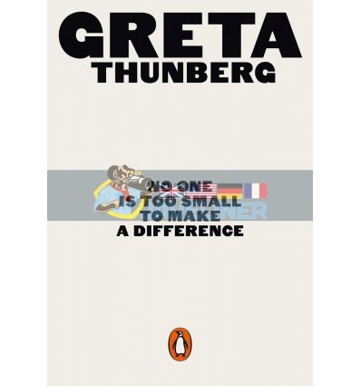 No One Is Too Small to Make a Difference Greta Thunberg 9780141991740