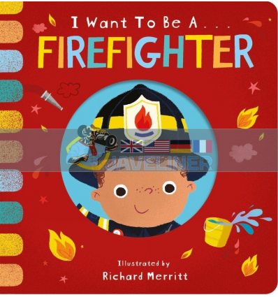 I Want to Be a Firefighter Becky Davies Little Tiger Press 9781912756629