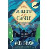 Murder at the Castle M. B. Shaw 9781409189398