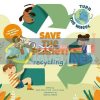 Save the Planet Recycling Federica Fabbian White Star 9788854416581