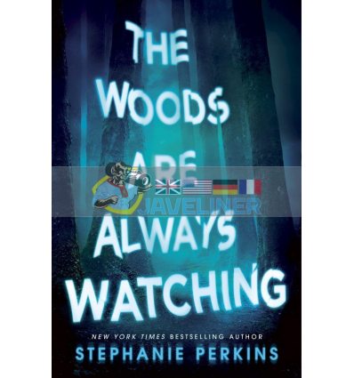 The Woods are Always Watching Stephanie Perkins 9781509860326