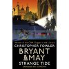 Bryant and May: Strange Tide (Book 14) Christopher Fowler 9780857503091