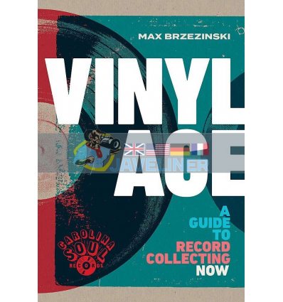 Vinyl Age: A Guide to Record Collecting Now Max Brzezinski 9780316419710