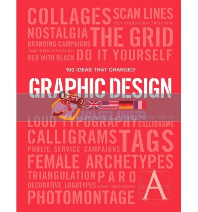 100 Ideas That Changed Graphic Design Steven Heller 9781786273895