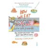 How We Eat with Our Eyes and Think with Our Stomachs Diana von Kopp 9781911617143