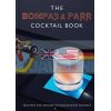 The Bompas and Parr Cocktail Book Harry Parr 9781911624844